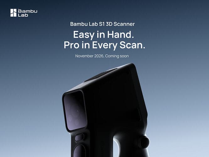 Bambu Lab S1: scanner 3D, în noiembrie